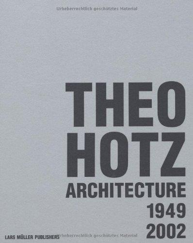 Theo hotz architecture 1949-2002 /anglais/allemand