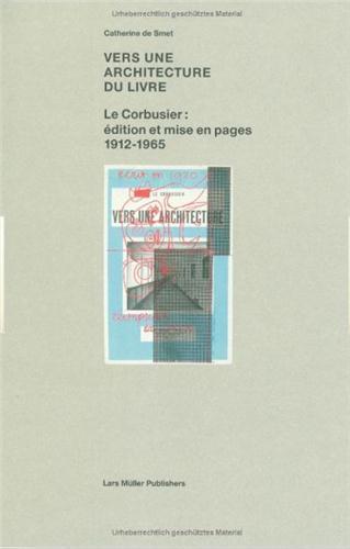 Vers une architecture du livre ; Le Corbusier