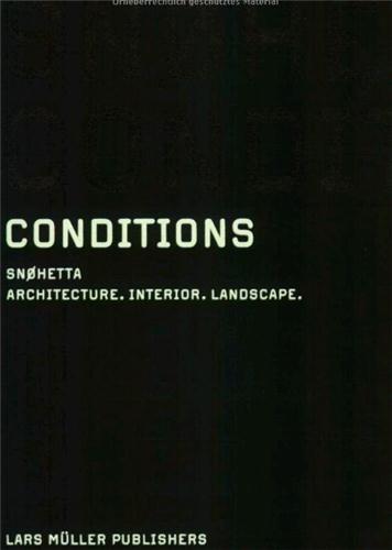 Snoehetta - conditions: architecture, interior, landscape