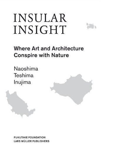 Insular insight where art and architecture conspire nature