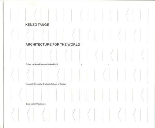 Kenzo tange architecture for the world