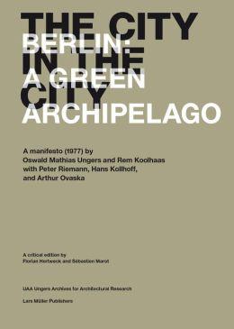 The city in the city - berlin a green archipelago