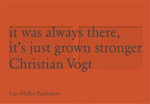 Christian vogt it was always been there it s just grown stronger