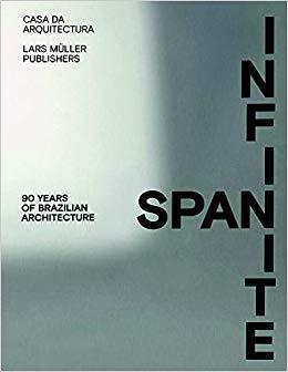 Infinite span 90 years of brazilian architecture