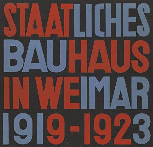 State bauhaus in weimar 1919-1923 (facsimile edition)
