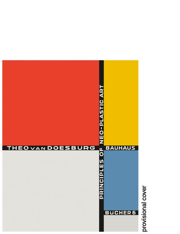 Principles of neo-plastic art (bauhausbucher 6)