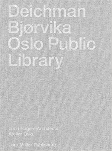Deichman Bjorvika : Oslo public library