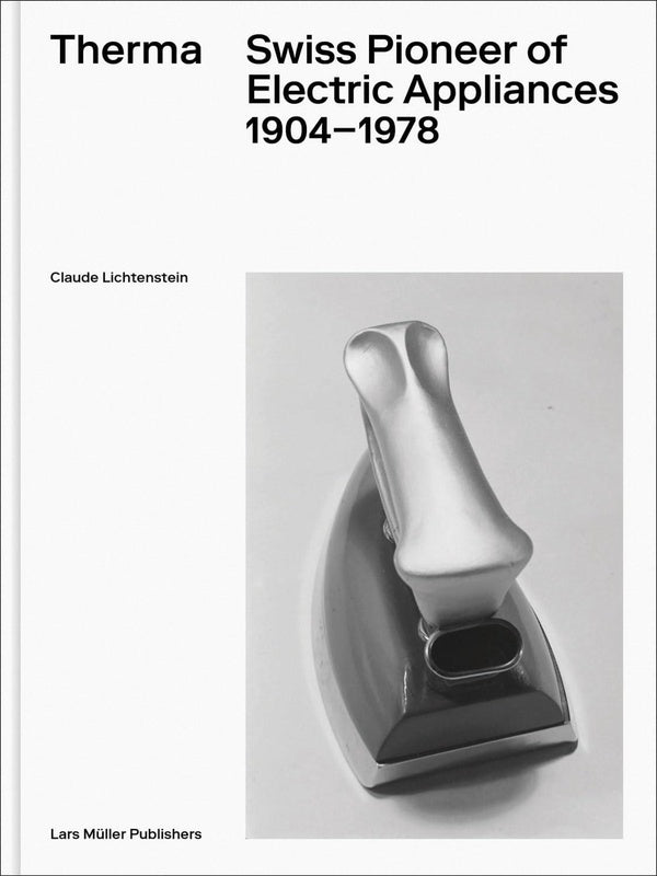Therma swiss pioneer of electric appliances 1904 - 1978