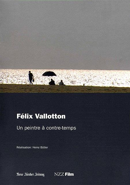 Félix Vallotton, un peintre à contre-temps [DVD] - flash vidéo