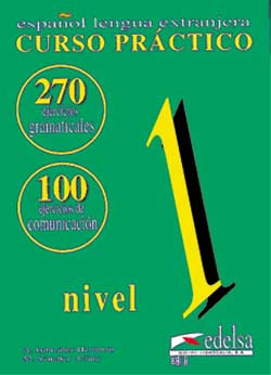 Curso practico ; gramatica y comunicacion ; cahier 1 debutant