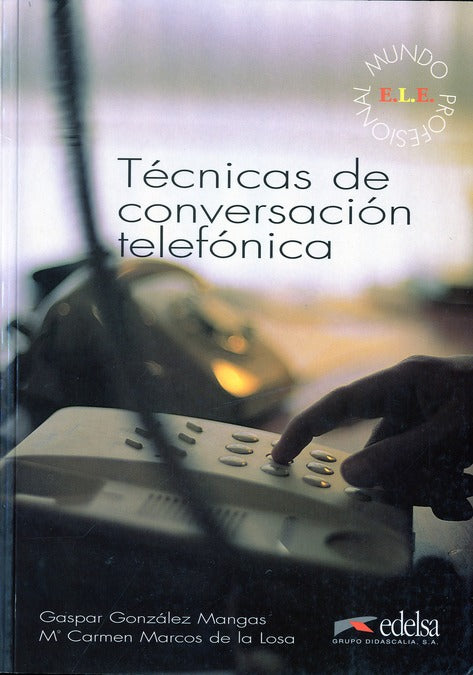 Técnicas de conversacion telefónica ; 2 k7