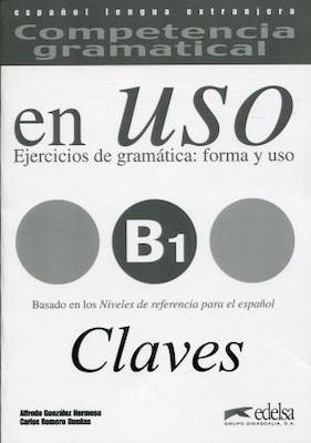 Competencia gramatical en uso ; espagnol ; B1 ; corrigés