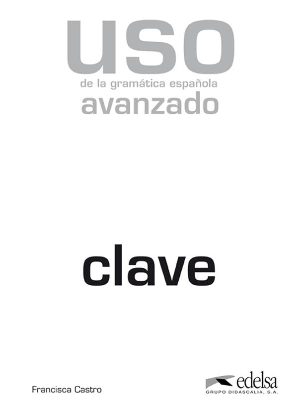 Uso de la gramática espanola avanzado ; clave