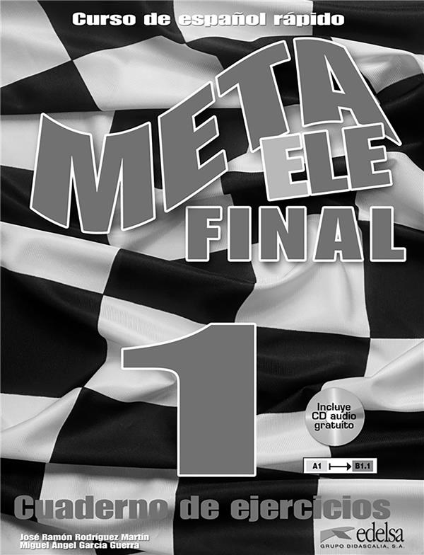 Meta ele final 1 ; cuaderno de ejercicios ; A1>B1.1