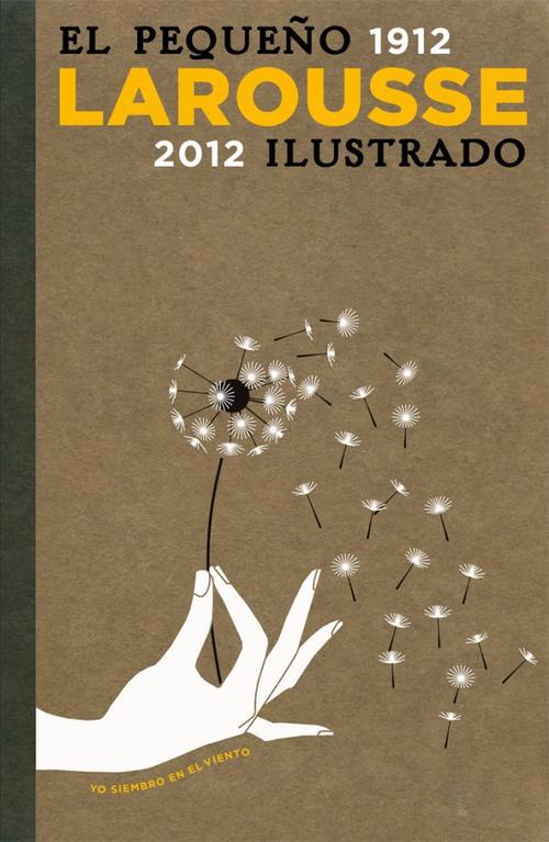 El pequeno Larousse ilustrado (édition 2012)