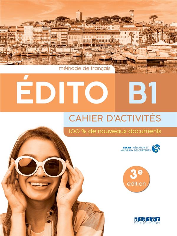 Edito B1- 3ème édition - Cahier + didierfle.app - SANTILLANA