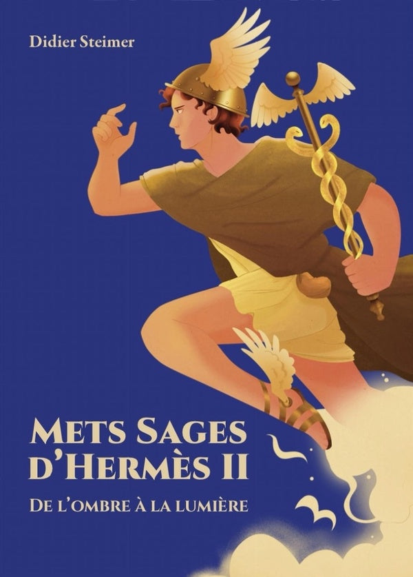 Mets Sages d'Hermès II : De l'ombre à la Lumière