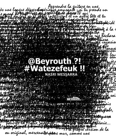 Beyrouth!? #watezefeuk!!