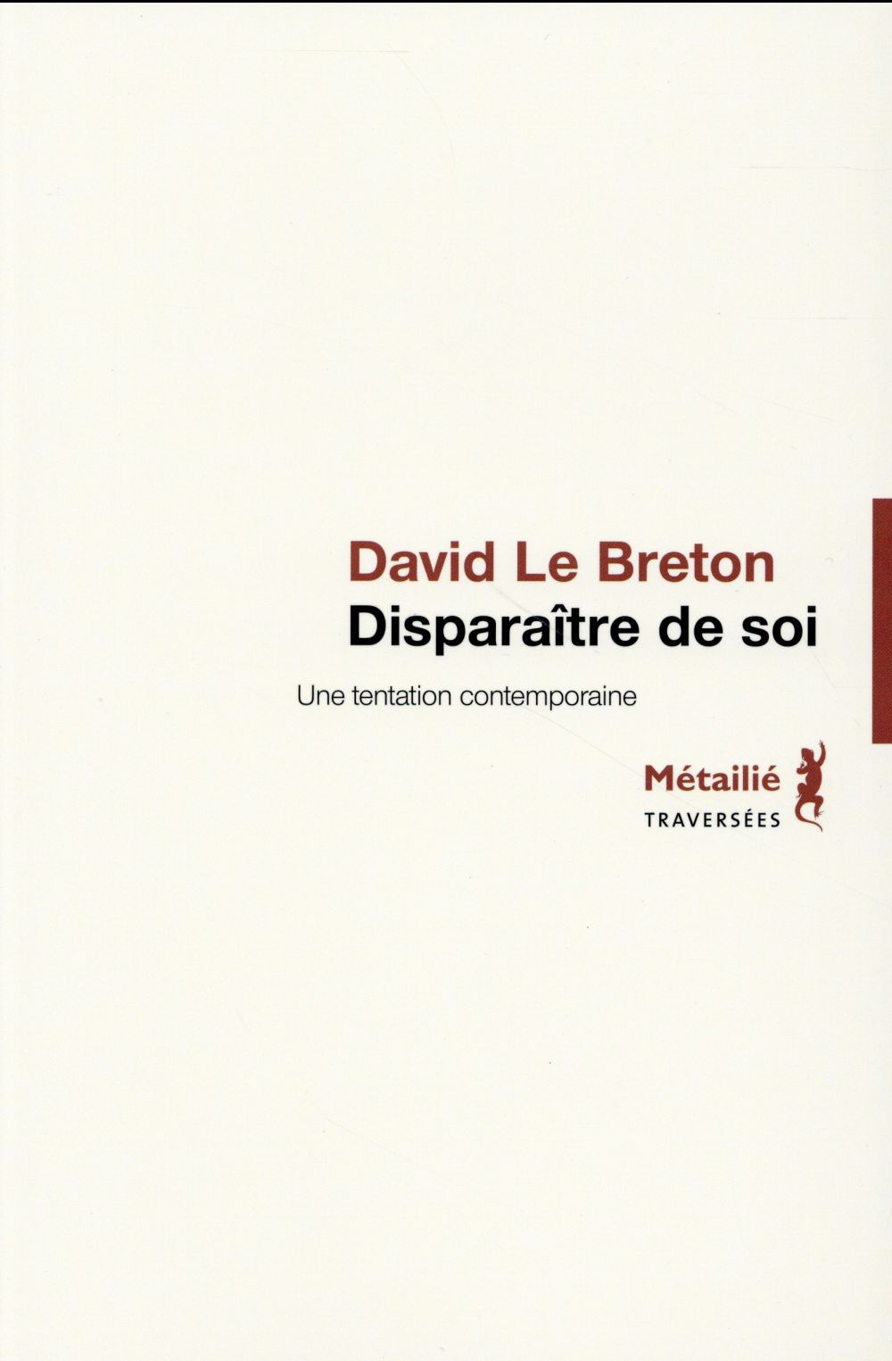 Disparaître de soi ; une tentation contemporaine