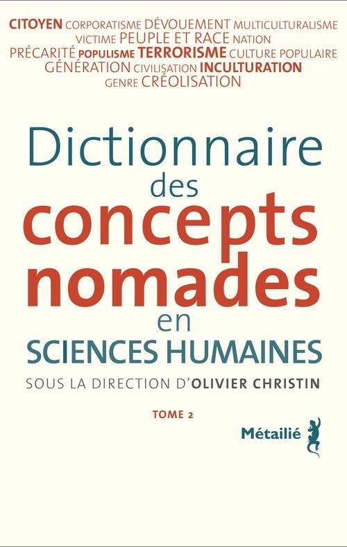Dictionnaire des concepts nomades en sciences humaines Tome 2