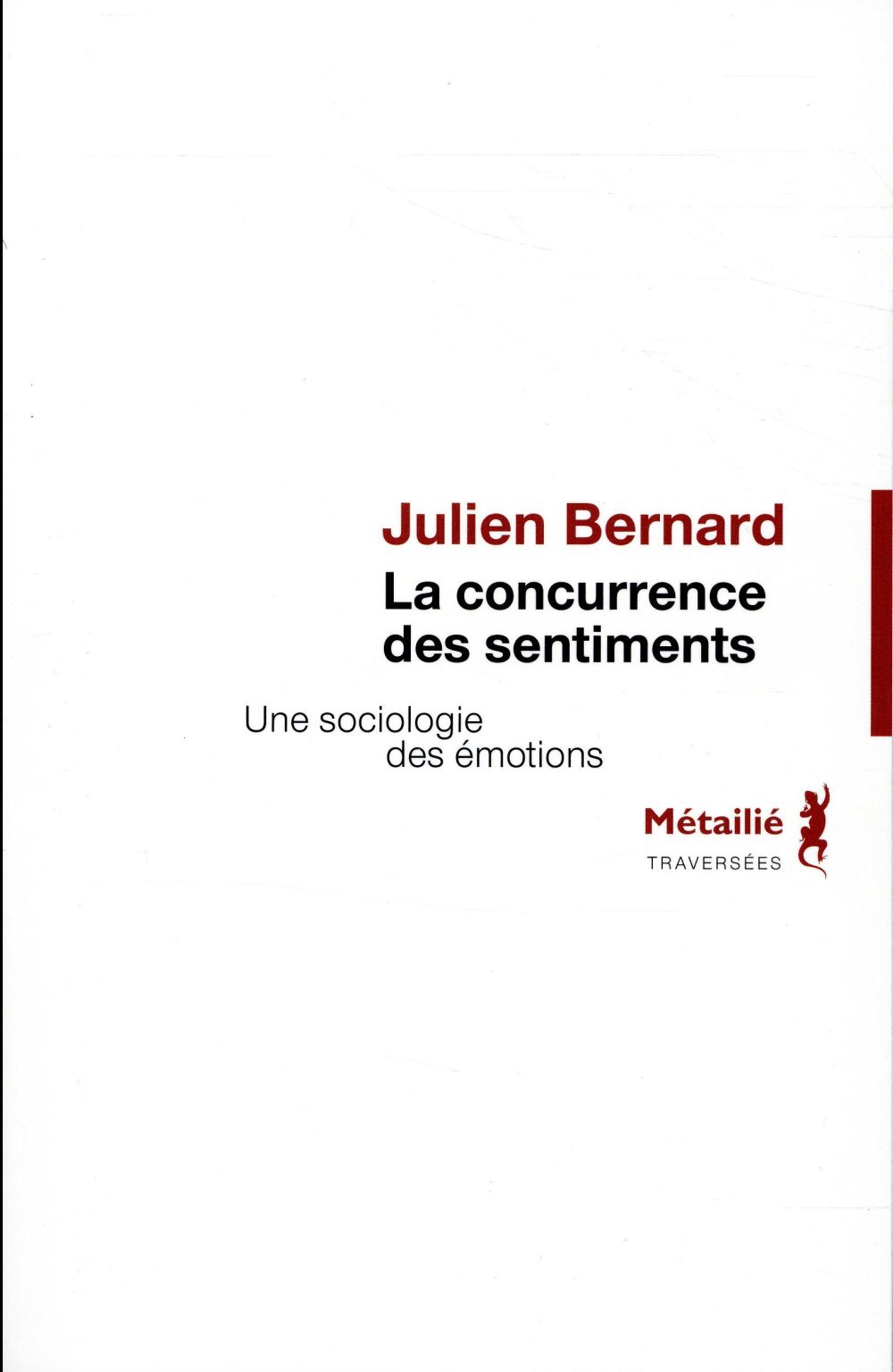 La concurrence des sentiments ; une sociologie des émotions