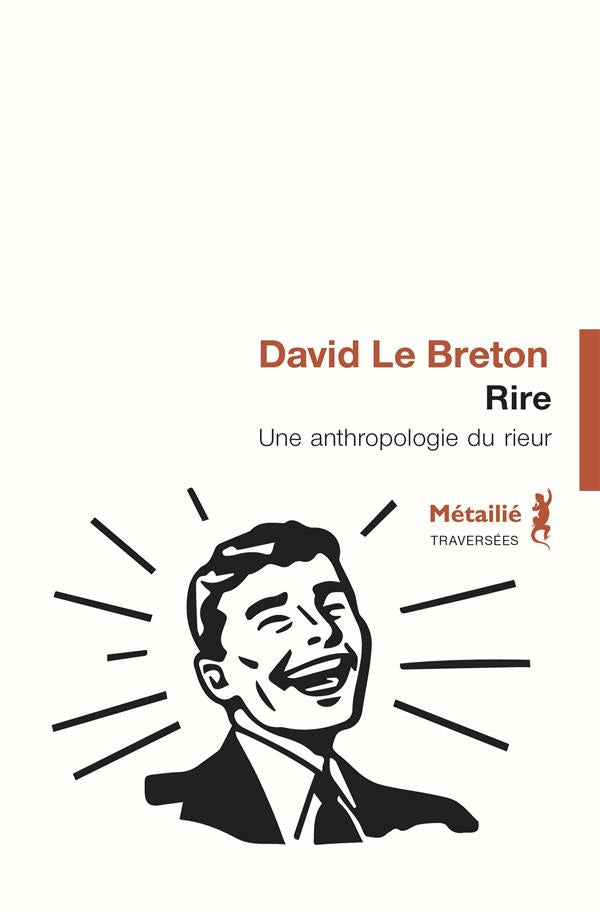 Rire ; une anthropologie du rieur