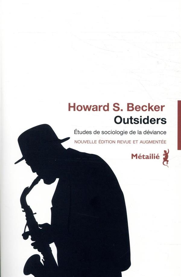 Outsiders ; études de sociologie de la déviance