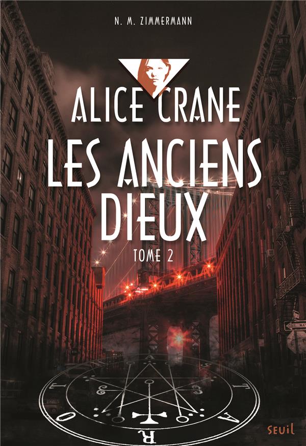 Alice Crane Tome 2. ; les anciens dieux