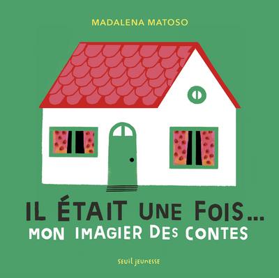 Il était une fois... mon imagier des contes