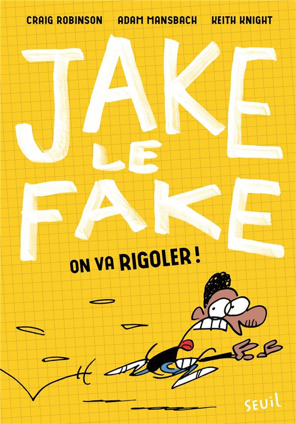 Jake le fake Tome 2 ; on va rigoler !