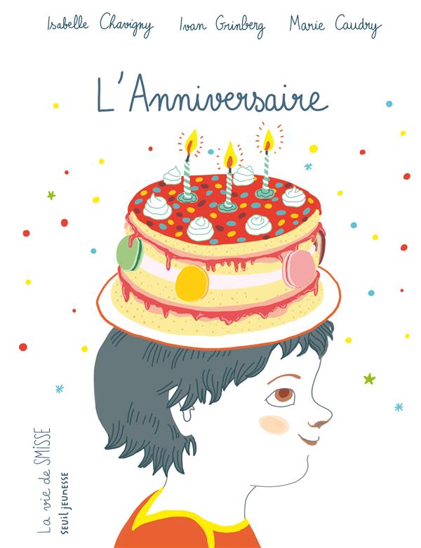 La vie de Smisse : l'anniversaire