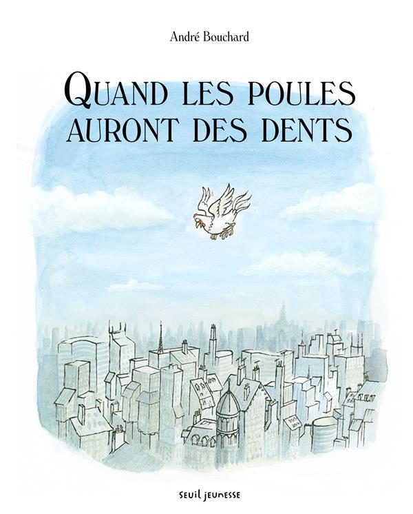 Quand les poules auront des dents