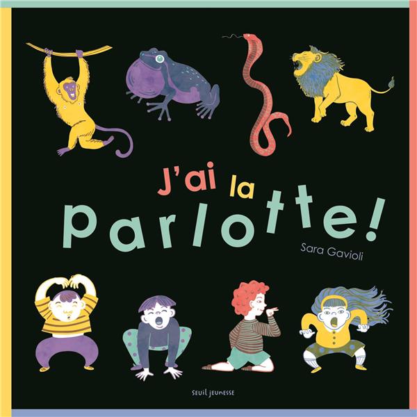J'ai la parlotte !