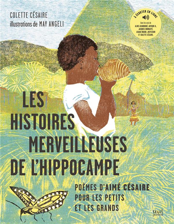 Les histoires merveilleuses de l'hippocampe : Poèmes d'Aimé Césaire pour les petits et les grands