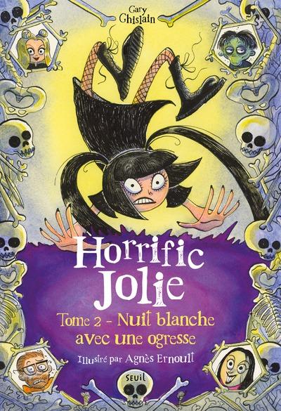 Les terrifiantes aventures d'Horrific Jolie Tome 2 : Nuit blanche avec une ogresse