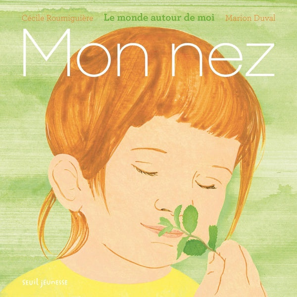 Mon nez :Le monde autour de moi