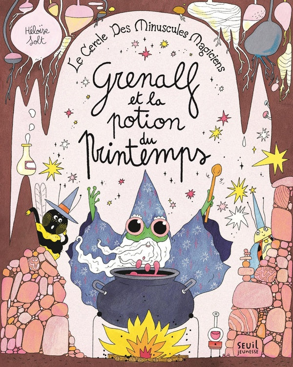 Le cercle des minuscules magiciens Tome 2 : Grenalf et la potion du printemps