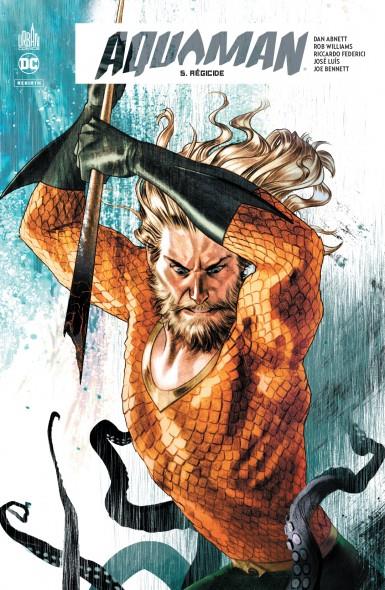 Aquaman rebirth Tome 5 : régicide