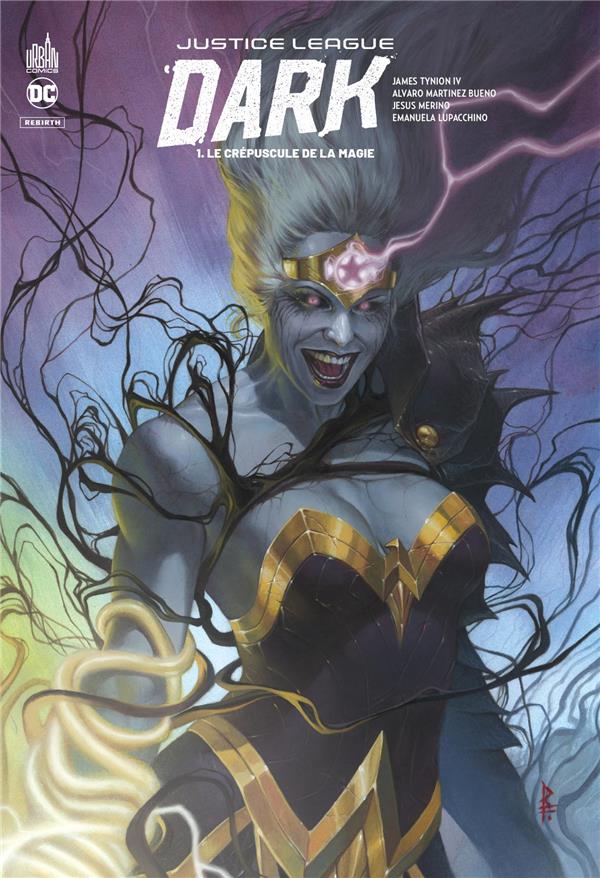 Justice League Dark Tome 1 : le crépuscule de la magie