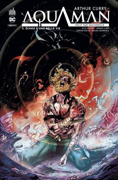 Arthur Curry - Aquaman Tome 3 : échos d'une belle vie