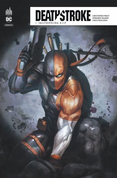 Deathstroke rebirth Tome 7 : deathstroke R.I.P.