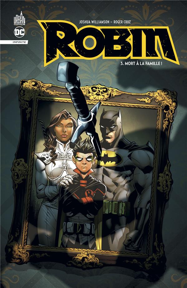Robin Infinite Tome 3 : mort à la famille !