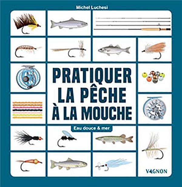 Pêcher à la mouche artificielle ; eau douce & mer - flash vidéo