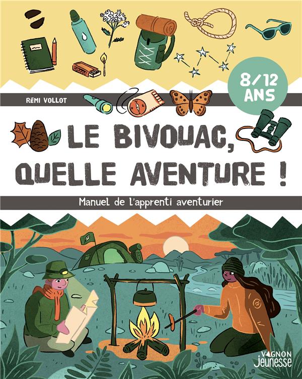 Le bivouac, quelle aventure ! manuel de l'apprenti aventurier - flash vidéo