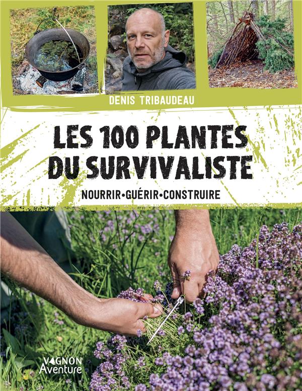 Les 100 plantes du survivaliste : nourrir, guérir, construire - flash vidéo