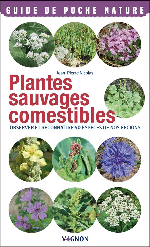 Plantes sauvages comestibles : observer et reconnaitre 50 espèces de nos régions - flash vidéo