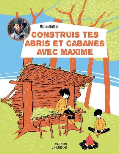 Construis tes abris et cabanes avec Maxime - flash vidéo