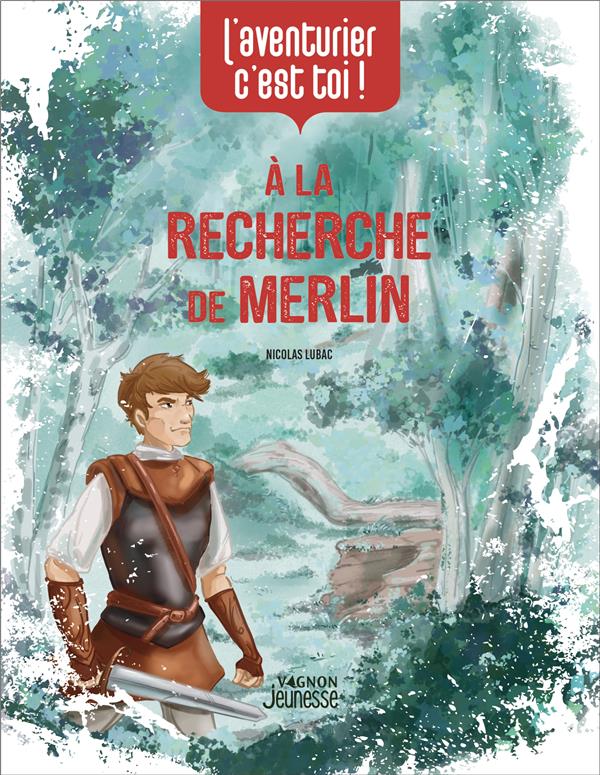 L'aventurier c'est toi ! à la recherche de Merlin