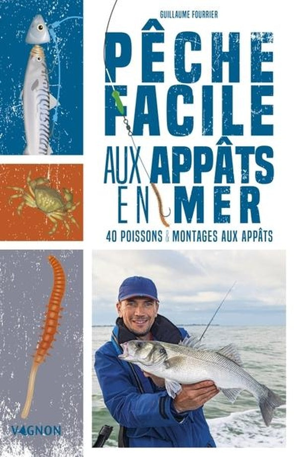 Pêche facile aux appâts en mer : 40 poissons & montages aux appâts - flash vidéo