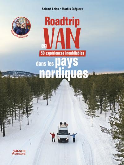 Roadtrip en van : 50 expériences inoubliables dans les pays nordiques